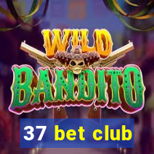 37 bet club